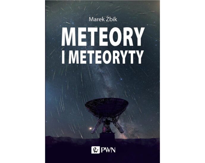 Meteory i meteoryty - Marek Żbik